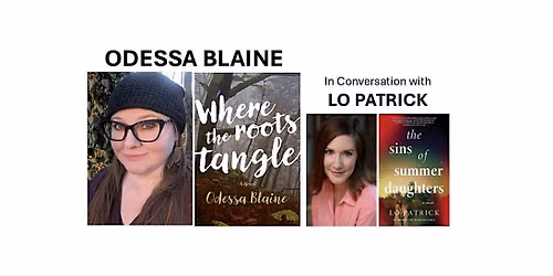 Author Odessa Blaine (Where the Roots Tangle) in Convo with Lo Patrick
