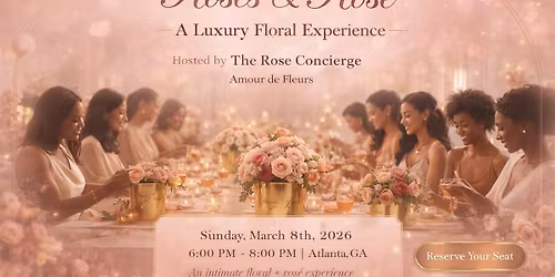 Roses & Ros\u00e9: A Luxury Floral Experience