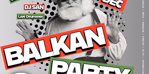 BALKAN Party LIVERPOOL - Holiday Celebrations