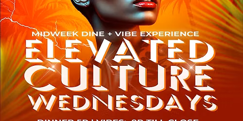 ELEVATED CULTURE WEDNESDAYS