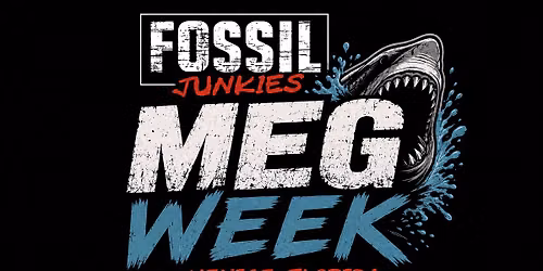  Fossil Junkies Meg Week 2026  Founder\u2019s Year