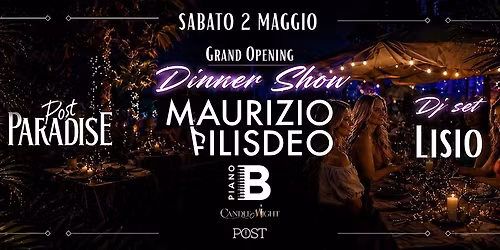 Grand Opening Maurizio Filisdeo - Dinner Show & DJ Set Lisio