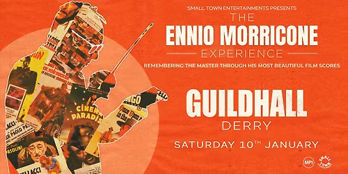 The Ennio Morricone Experience - Guildhall, Derry