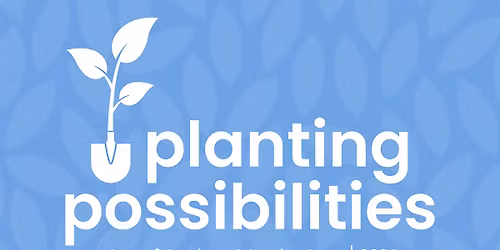 Planting Possibilities
