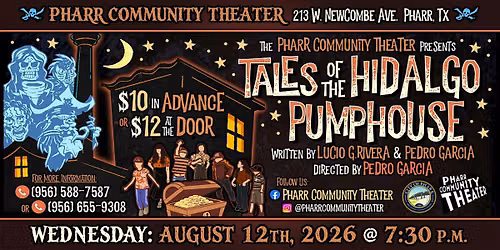 "Tales of the Hidalgo Pumphouse" (August 12th @ 7:30 p.m.) P.C.T.