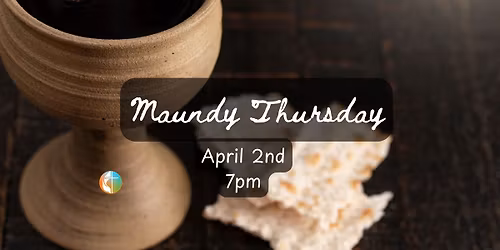 Maundy Thursday at FUMC! 