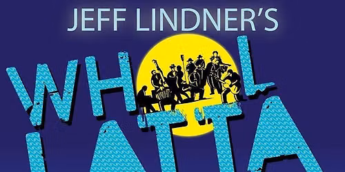 Jeff Lindner's Whollatta Band