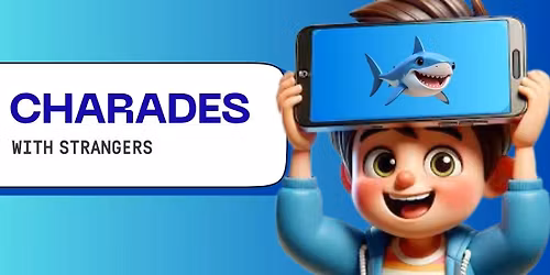 Charades With Strangers