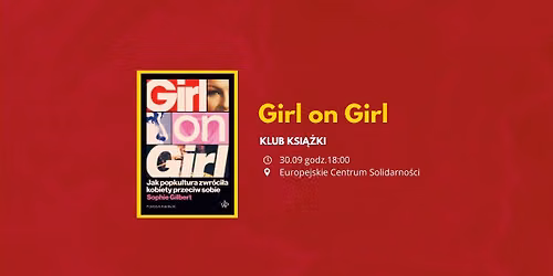 Wrze\u015bniowy Klub Ksi\u0105\u017cki Widzialnych - "Girl on Girl. Jak popkultura zwr\u00f3ci\u0142a kobiety przeciw sobie"