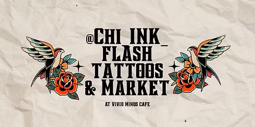 @chi_ink_ Flash Tattoos + Vendor Market