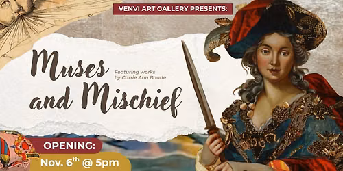 Muses and Mischief- Opening 