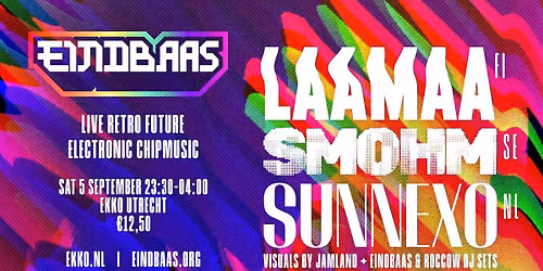 EINDBAAS 28: Laamaa, sm0hm, Sunnexo | EKKO