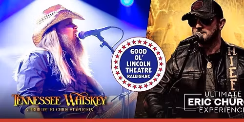Chris Stapleton Tribute -Tennessee Whiskey & Ultimate Eric Church Tribute