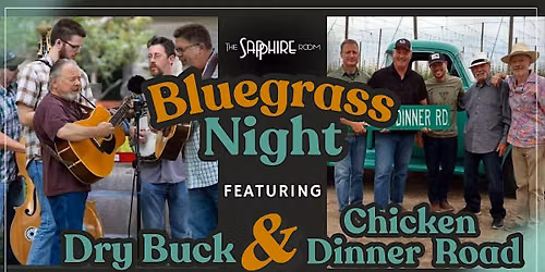 Bluegrass Night with Dry Buck & Chicken Dinner Road