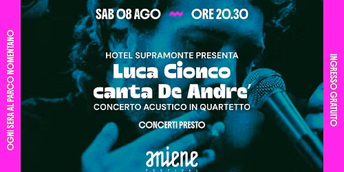 Luca Cionco canta De Andr\u00e9 | Concerti Presto | Aniene Festival 2026