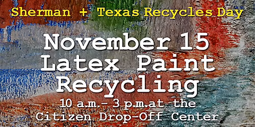 Texas Recycles Day Latex Paint Collection