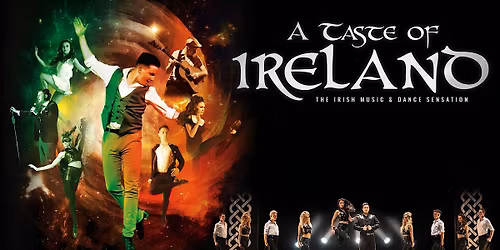 A Taste of Ireland - The Irish Music & Dance Sensation