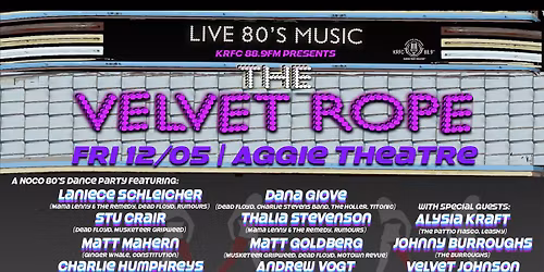 The Velvet Rope - A NoCo 80's Dance Party | Aggie Theatre | Presented by KRFC & Maxline Brewing