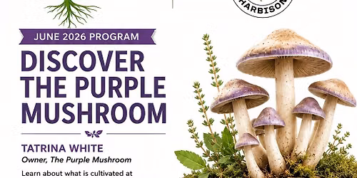 June Meeting - Discover The Purple Mushroom