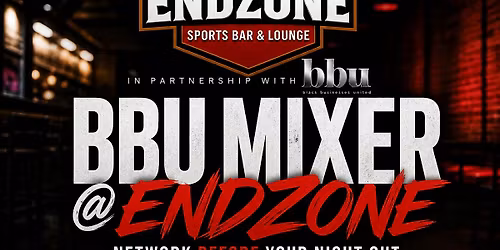 Network Before Your Night Out | BBU Mixer @ Endzone