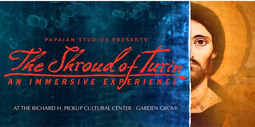 The Shroud of Turin: An Immersive Experience (6\/1\/26-6\/30\/26)