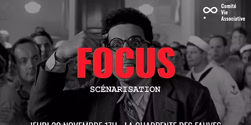 5@tard Focus : Sc\u00e9narisation