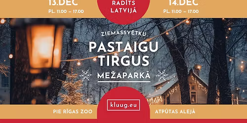 Ziemassv\u0113tku Pastaigu Tirgus Me\u017eapark\u0101 \u2014 Latvijas ra\u017eot\u0101ju, dizaineru un amatnieku tirgus