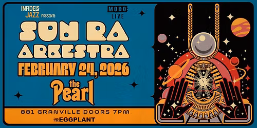 Infidels Jazz Presents: Sun Ra Arkestra at The Pearl