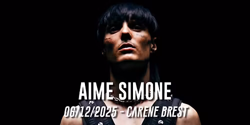 Aime Simone + Pab the Kid \u2022 La Car\u00e8ne - Brest