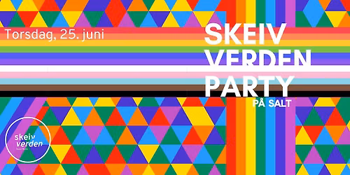 SKEIV VERDEN PARTY | SALT