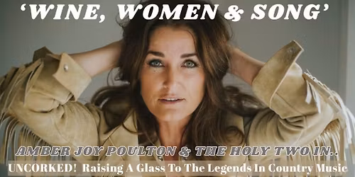 Wine, Women & Song - Uncorked!