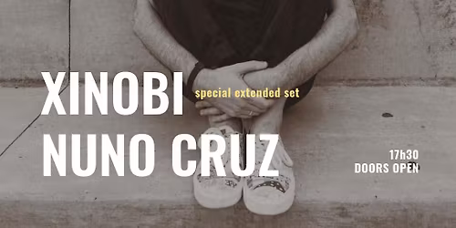 Xinobi (Special Extended Set) + Nuno Cruz - Sunsets by the Pool