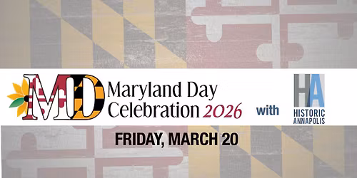 Historic Annapolis Celebrates Maryland Day 2026