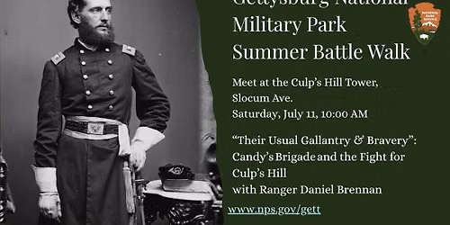 Battle Walk- \u201cTheir Usual Gallantry & Bravery\u201d: Candy\u2019s Brigade and the Fight for Culp\u2019s Hill