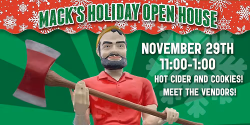 Mack's Holiday Open House