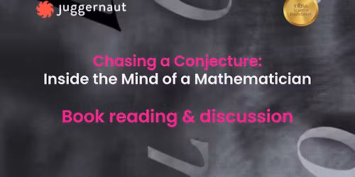 Chasing A Conjecture: Inside the Mind of a Mathematician - Book reading and discussion