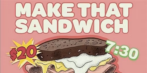 Make That Sandwich Live @ The Parlay