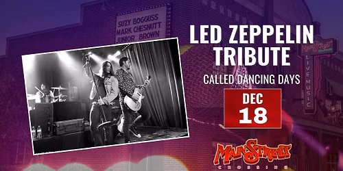 Led Zeppelin Tribute | Dancing Days | LIVE at Main Street Crossing