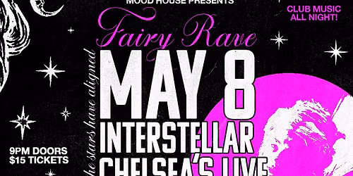 \ud83e\uddda\ud83c\udffb\u200d\u2640\ufe0f Fairy Rave with Interstellar at Chelsea's Live