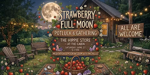 Full Strawberry Moon Potluck & Community Gathering