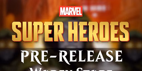 Super Heroes: Pre-Release | Woden Sealed - Friday
