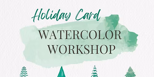 Holiday Card Watercolor Workshop