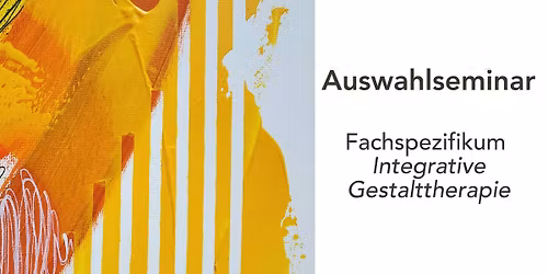 Salzburg - Auswahlseminar Fachspezifikum Integrative Gestalttherapie