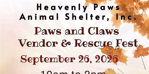 Heavenly Paws Annual Paws and Claws Vendor & Rescue Fest