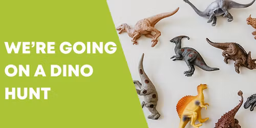 We're Going on a Dino Hunt