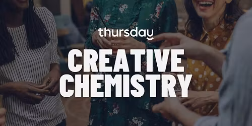 Thursday | Creative Chemistry | Baltimore