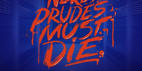 Nerdy Prudes Must Die