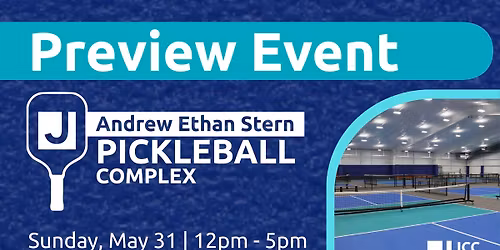 Preview Event - Andrew Ethan Stern Pickleball Complex