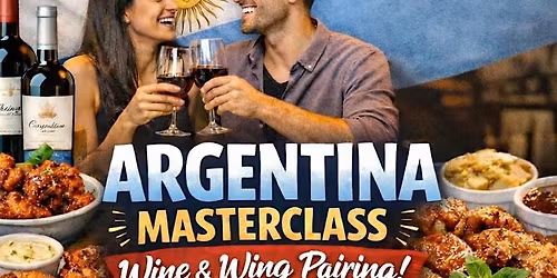 Argentina Masterclass w\/Wings & Wine Pairing