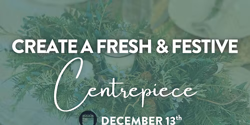 Create a Fresh and Festive Holiday Centrepiece